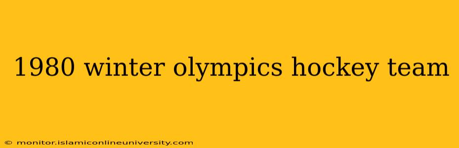 1980 winter olympics hockey team