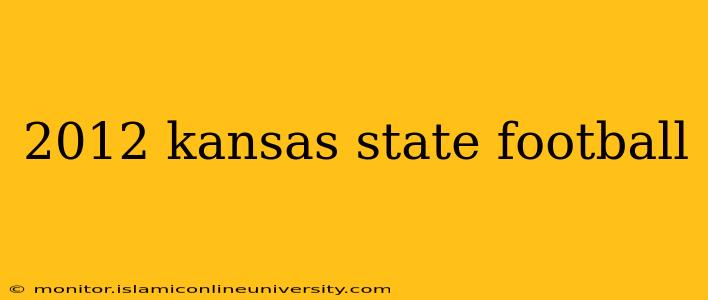 2012 kansas state football