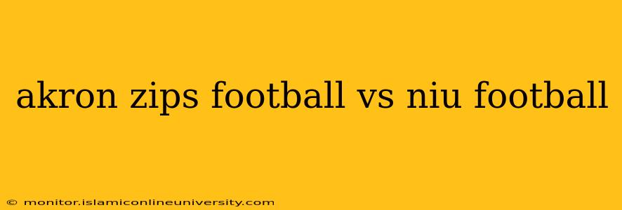 akron zips football vs niu football
