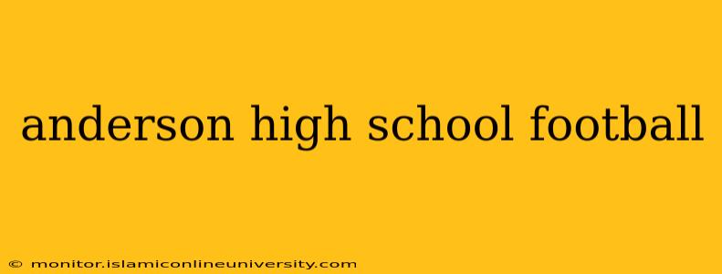 anderson high school football