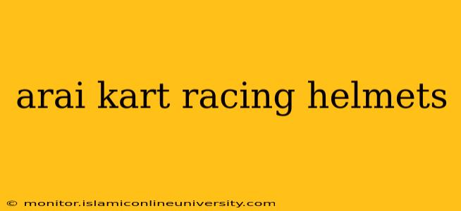 arai kart racing helmets