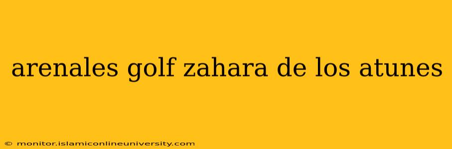 arenales golf zahara de los atunes