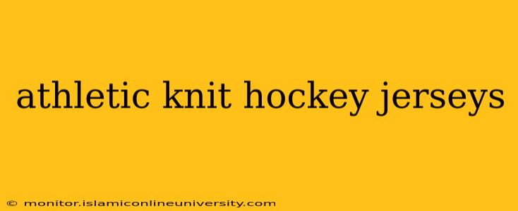 athletic knit hockey jerseys