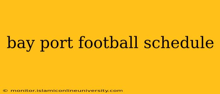 bay port football schedule