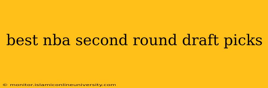 best nba second round draft picks