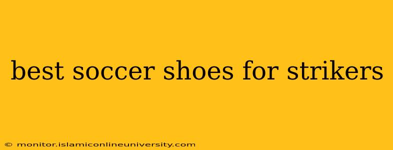 best soccer shoes for strikers