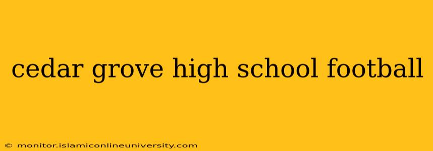 cedar grove high school football