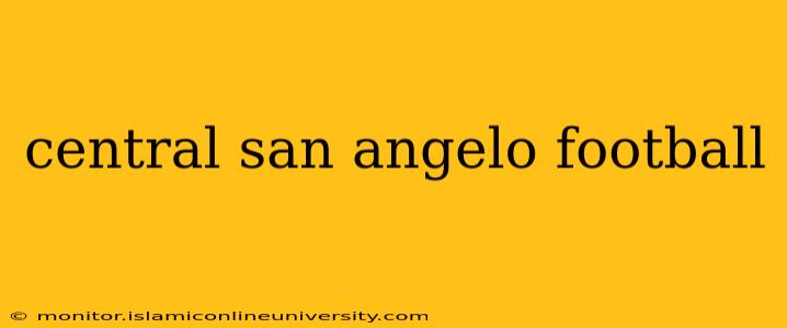 central san angelo football