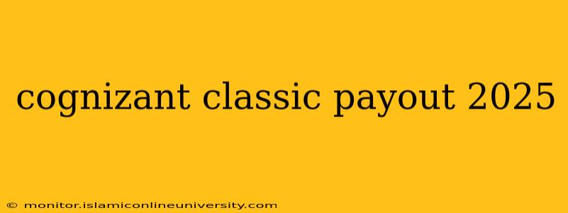 cognizant classic payout 2025