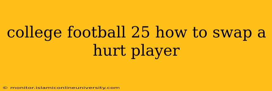 college football 25 how to swap a hurt player