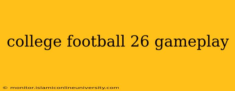 college football 26 gameplay