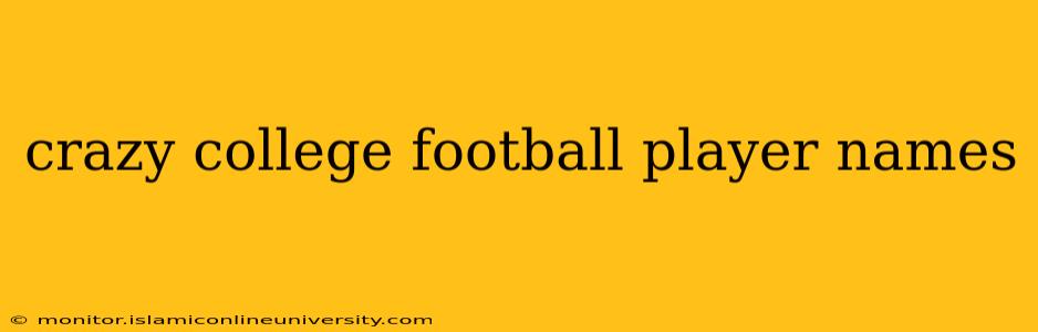 crazy college football player names