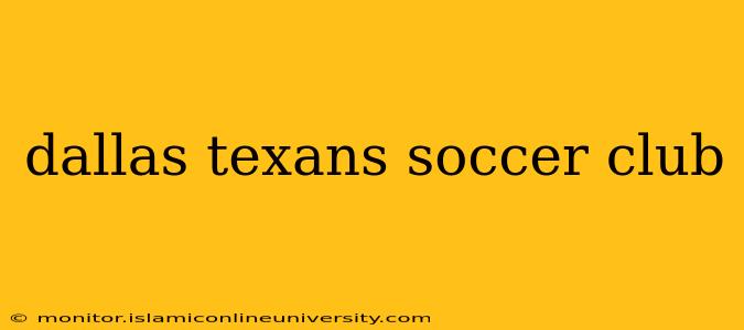 dallas texans soccer club