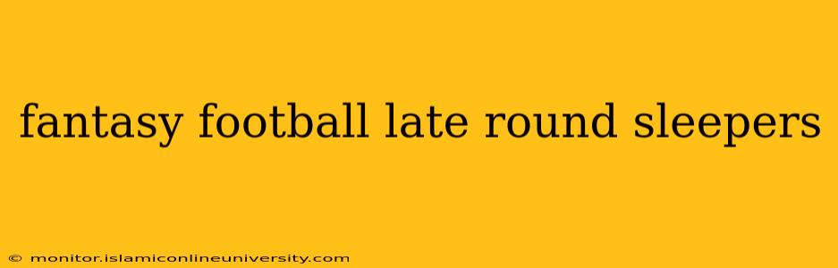 fantasy football late round sleepers