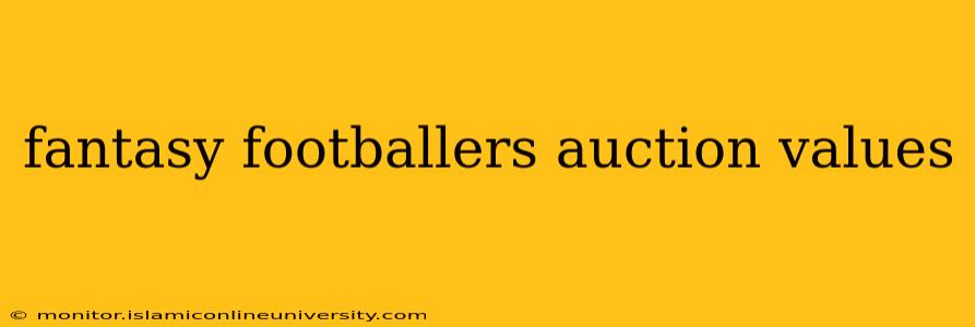 fantasy footballers auction values