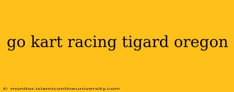 go kart racing tigard oregon