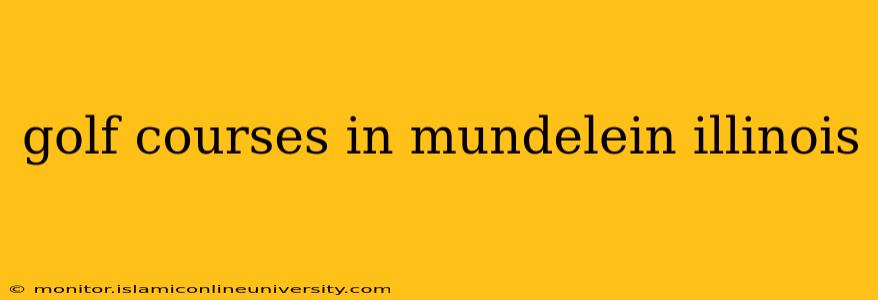 golf courses in mundelein illinois
