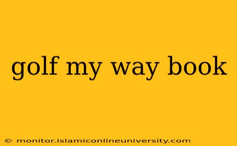 golf my way book