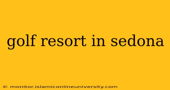golf resort in sedona
