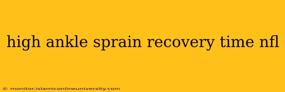high ankle sprain recovery time nfl