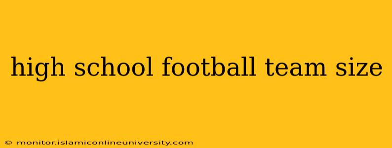 high school football team size