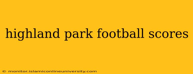 highland park football scores