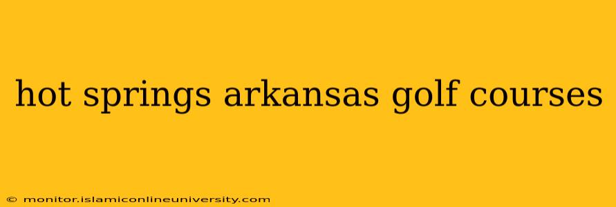 hot springs arkansas golf courses