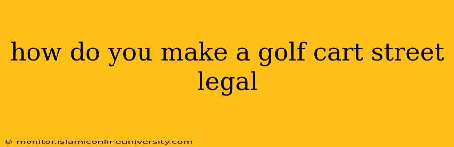 how do you make a golf cart street legal