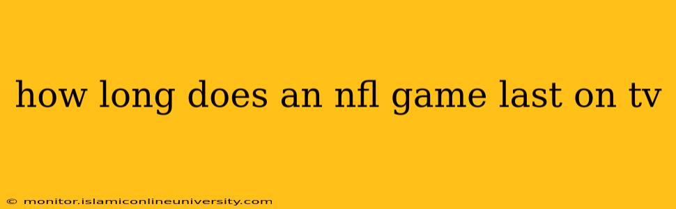 how long does an nfl game last on tv