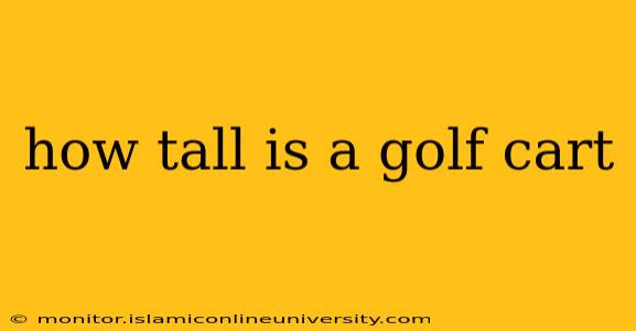how tall is a golf cart