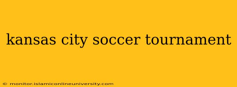 kansas city soccer tournament