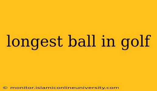 longest ball in golf