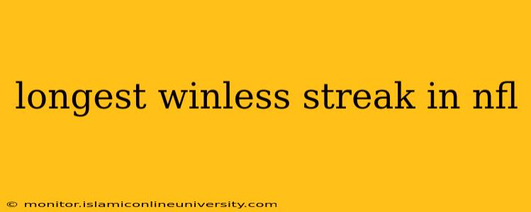 longest winless streak in nfl
