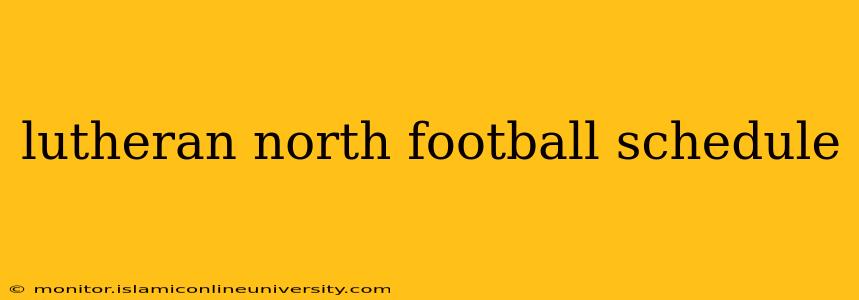 lutheran north football schedule