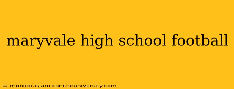 maryvale high school football