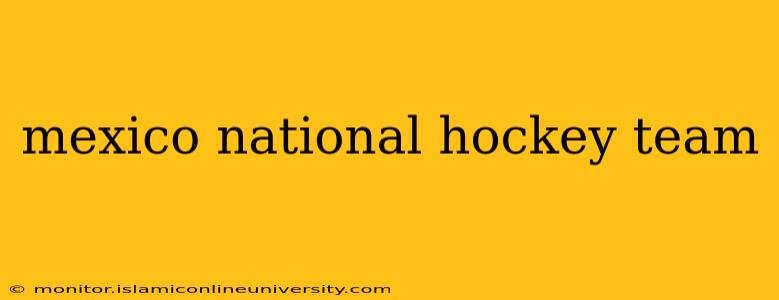 mexico national hockey team