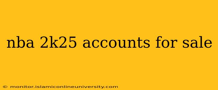nba 2k25 accounts for sale