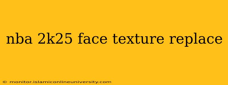 nba 2k25 face texture replace