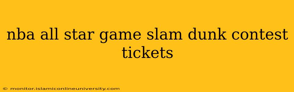nba all star game slam dunk contest tickets