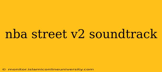 nba street v2 soundtrack