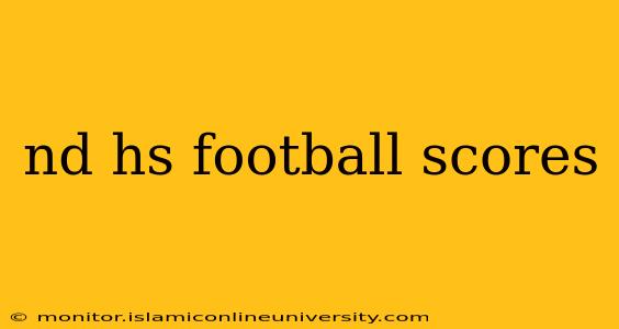 nd hs football scores