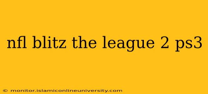 nfl blitz the league 2 ps3