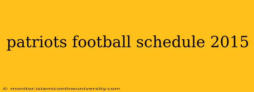 patriots football schedule 2015