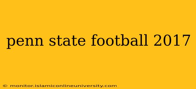 penn state football 2017