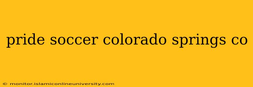 pride soccer colorado springs co