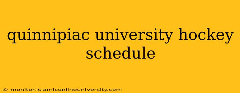 quinnipiac university hockey schedule