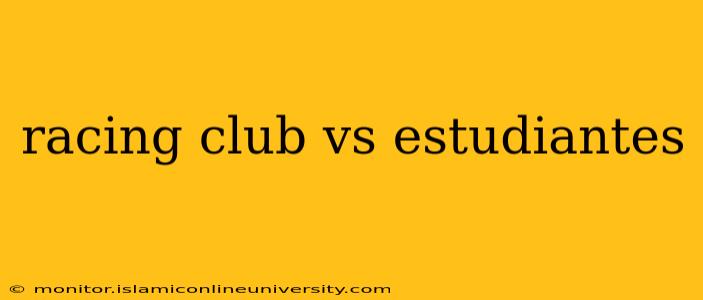 racing club vs estudiantes