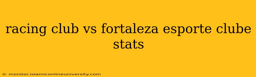 racing club vs fortaleza esporte clube stats