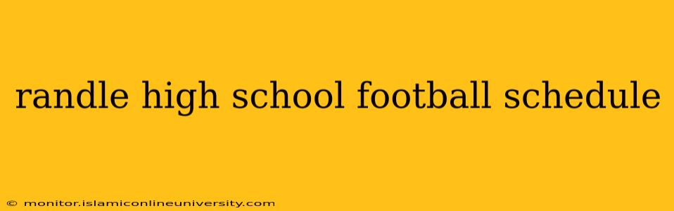 randle high school football schedule