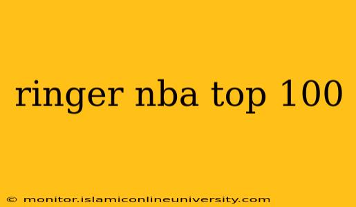 ringer nba top 100